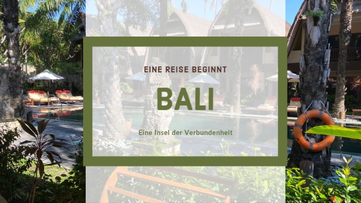 Bali – Eine Reise beginnt