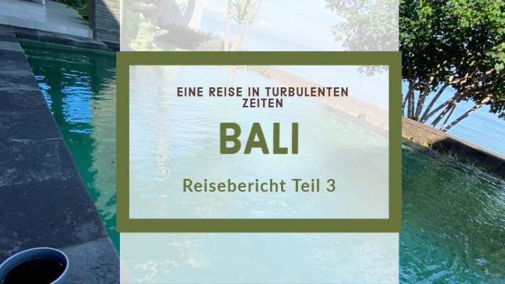 Bali – Reisebericht Teil 3